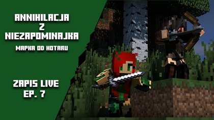3. 12. 2025 - AL: Minecraft: Annihilacja - przygoda z @NNiezapominajka  epizod 7