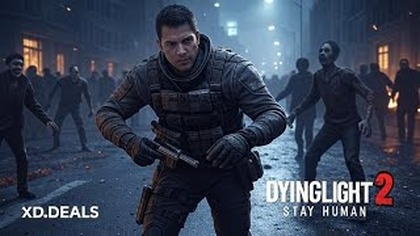 Dying Light 2 Stay Human - Thrilling Post-Apocalyptic Trailer | Best Deals on XD. Deals! 