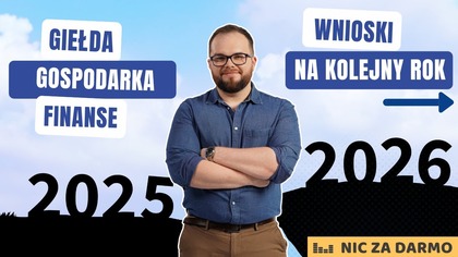 Finansowe podsumowanie roku: czego nauczył nas 2025? / NZD #269