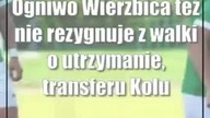 Ogniwo Wierzbica też nie rezygnuje z walki o utrzymanie, transferu Kolumbijczyka nie będzie