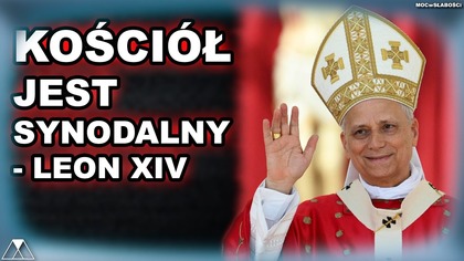 KOSCIOŁ JEST SYNODALNY - LEON XIV