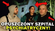Zabraliśmy widzów do opuszczonego Szpitala Psychiatrycznego | Pal Hajs TV