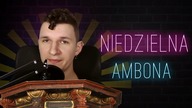 Kolejne Xboxy? Co na kanale? Polecam muzyczkę, co mnie wkurzyło? - Niedzielna Ambona #30