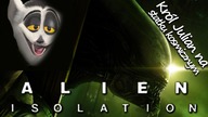 KRÓL JULIAN NA STATKU KOSMICZNYM - ALIEN: ISOLATION