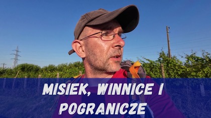 Misiek, winnice i pogranicze