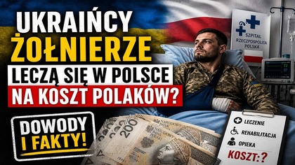 Ukraińcy żołnierze leczą się w Polsce na koszt Polaków? | Dowody i Fakty!