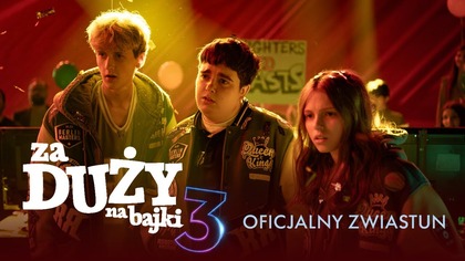 ZA DUŻY NA BAJKI 3 - Oficjalny Zwiastun (2026) | Waldek, Staszek i Delfina powracają! 