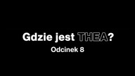 Hvor er Thea? - Odcinek 8 Napisy PL