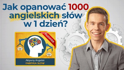 1000 Angielskich Słów w 1 Dzień - rewolucja w nauce słówek!