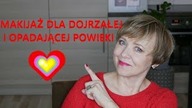 SZYBKI MAKIJAŻ DLA DOJRZAŁEJ CERY I OPADAJĄCEJ POWIEKI.
