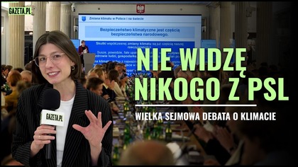 Wielka sejmowa debata o klimacie.  Nie widzę polityków z PSL