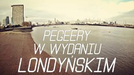 Pegeery w wydaniu LONDYŃSKIM #49 ( ISLE OF DOGS )