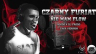 Czarny Furiat - Nie mam flow (Sokos x DJ Frodo TRVP Version)