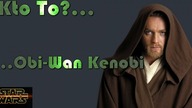 Kim Jest...  Obi-Wan Kenobi |Gwiezdne Wojny|