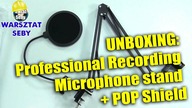 Unboxing: Professional Recording Microphone stand + POP Shield