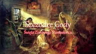 Szczodre Gody - Świeto Zimowego Staniasłońca 21 - 22 Grudnia