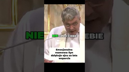 Emocjonalna rozmowa Syn dziękuje ojcu za lata wsparcia #pawlukiewicz