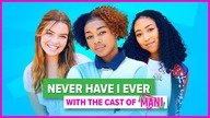 MANI | Season 6 | Never Have I Ever with Mia, Sakina, and Monty