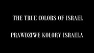 THE TRUE COLORS OF ISRAEL (PRAWDZIWE KOLORY IZRAELA)