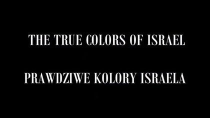 THE TRUE COLORS OF ISRAEL (PRAWDZIWE KOLORY IZRAELA)