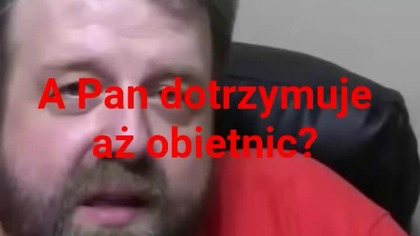 a Pan nie dotrzymuje obietnic.