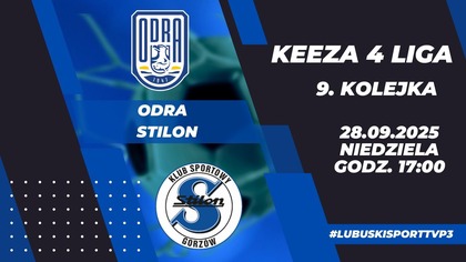 Odra Skrzynie Zając Bytom Odrzański - Stilon Gorzów - live - 28. 09. 2025r.  - godz.  16:50