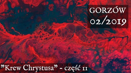 Krew Chrystusa - Gorzów Wielkopolski (cz. 2)