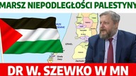 Marsz Niepodległości PALESTYNY | Dr Wojciech Szewko