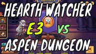 HEARTH WATCHER E3 VS ASPEN DUNGEON IDLE HEROES