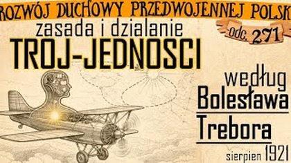 [271] Zasada Trój-Jedności Bolesława Trebora (1921)