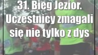 31.  Bieg Jezior.  Uczestnicy zmagali się nie tylko z dystansem