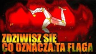 10 FLAG KTORYCH ZNACZENIA NIE ZNAŁEŚ