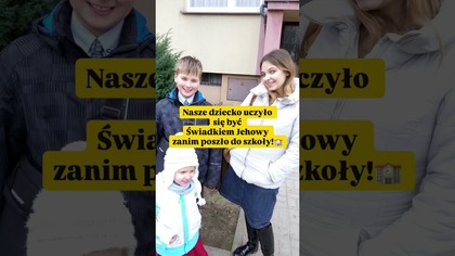 Uczyła się jak być świadkiem Jehowy, zanim poznała litery!
