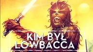 Kim był LOWBACCA [HOLOCRON]