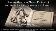 30  Rozmyślanie o Męce Pańskiej wg metody św  Ignacego z Loyoli   Kościół Katolicki