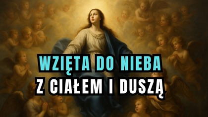  Subskrybuj  https://www.youtube.com/channel/UC5gl4IWityEkWAEaPuJy8Bw?sub_confirmation1

Kościół od wieków głosi, że Maryja - Niepokalana Matka Boga - została wzięta do Nieba z duszą i ciałem. Jej życie było przesiąknięte cierpieniem i miłością, a śmierć - pełna pokoju. Apostołowie byli przy Niej do końca, a ciało, którego nie znaleziono w grobie, wedle tradycji zostało zabrane do chwały nieba.
Św. Maryjo - Módl się za nami 

 Znasz Historię Wniebowzięcia Maryi?

 Dołącz do Nauk Katolickich  https://naukikatolickie.pl/zapisy

 Żywoty Świętych na każdy dzień: https://www.youtube.com/watch?vzJIBapGBMQQ&listPLX3sqO6QwGGBStQYBvN2r00ie996HvZN3&index406

 Przekaż Jałmużnę  https://naukikatolickie.pl/wsparcie

 Ubezpieczenie OC z Rabatem 100 zł dla słuchaczy Nauk Katolickich: https://polecam.mubi.pl/id-0ZZ8L6

Dziękujemy, że jesteś z nami! 

. . . . . . . . . . . .
 Chcesz nas wesprzeć?
Twoja jałmużna pomaga szerzyć Nauki Katolickie.
Za każdego darczyńcę odprawiana jest Msza Święta.

Dane do przelewów:

 Przelew krajowy:
Nr Konta: 95 1750 1312 6883 3315 0265 8418
Tytuł: Darowizna

 Przelew międzynarodowy:
IBAN: PL 95 1750 1312 6883 3315 0265 8418
SWIFT: PPABPLPKXXX
Tytuł: Darowizna

 Za każdego darczyńcę odprawiana jest Msza Święta.
Dziękujemy, że jesteście częścią naszej wspólnoty i pomagacie nam szerzyć Nauki Katolickie.
 Bóg Wam zapłać!

 Linki do wsparcia i zapisów znajdziesz w komentarzu lub w naszym BIO.

. . . . . . . . . . . .
#NaukiKatolickie #Wniebowziecie #CudNadWisla #matkaboża 

Niech Pan Bóg Wam błogosławi. Błogosławionego dnia! + 