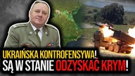 Ukraińska kontrofensywa | Gen.  Pacek: Są w stanie odzyskać Krym! Są do tego przygotowani