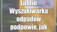 Lublin: Wyszukiwarka odpadów podpowie, jak prawidłowo je segregować