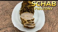 SCHAB PIECZONY - jak zamarynować i piec schab, żeby był dobrze doprawiony i soczysty?