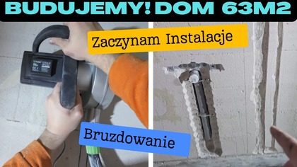 Budujemy! Dom na start 63 m2  Cz. 34: Rozpoczynam Instalacje.  Bruzdowanie z Bruzdownicą Wuber.