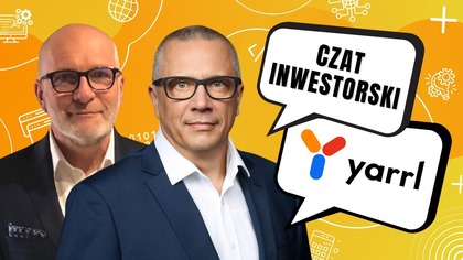 CZAT INWESTORSKI ZE SPÓŁKĄ YARRL