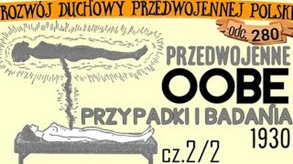 [280] OOBE badania i przypadki cz. 1/2 (1930) Józef Świtkowski