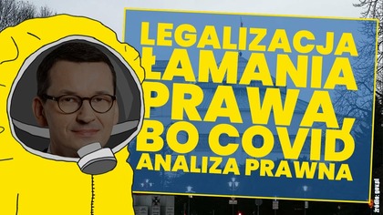 PiS legalizuje łamanie prawa w kontekście Covid-19.  Analiza prawna ustawy!