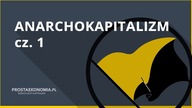 Anarchokapitalizm cz. 1
