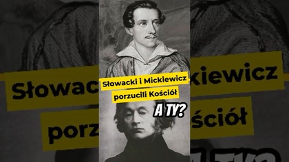 Słowacki i Mickiewicz porzucili Kościół.  A Ty? #kk #kościół #katolik #mickiewicz #słowacki