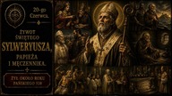 Nie ugiął się przed cesarzową - św.  Sylweryusz, Papież i Męczennik (20 czerwca)