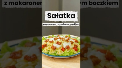 Sałatka z makaronem farfalle i boczkiem - Idealna na każdą okazję! #sałatka #przepis #shorts