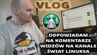VLOG - Głosy widzów #1 Czyli odpowiadam na komentarze widzów na kanale Świat Linuksa.  Coś jak Q&A :)