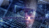 Kompozycja Bulleta - Cyber [Techno]