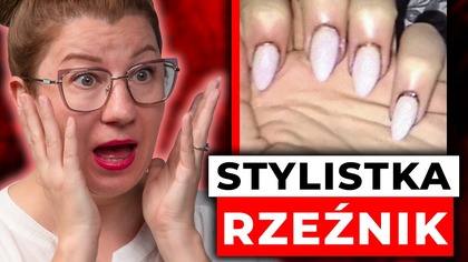 TRAFIŁA DO RZEŹNIKA zamiast do stylistki paznokci | Co chciałam, a co dostałam